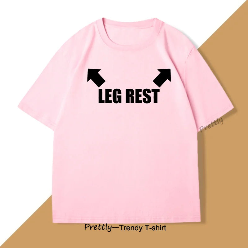 Leg Rest Joke T Shirt Men Women Funny Meme Tshirt Relaxing T-Shirt Cotton Short Sleeve Printed Man Clothing Graphic Tee Tops