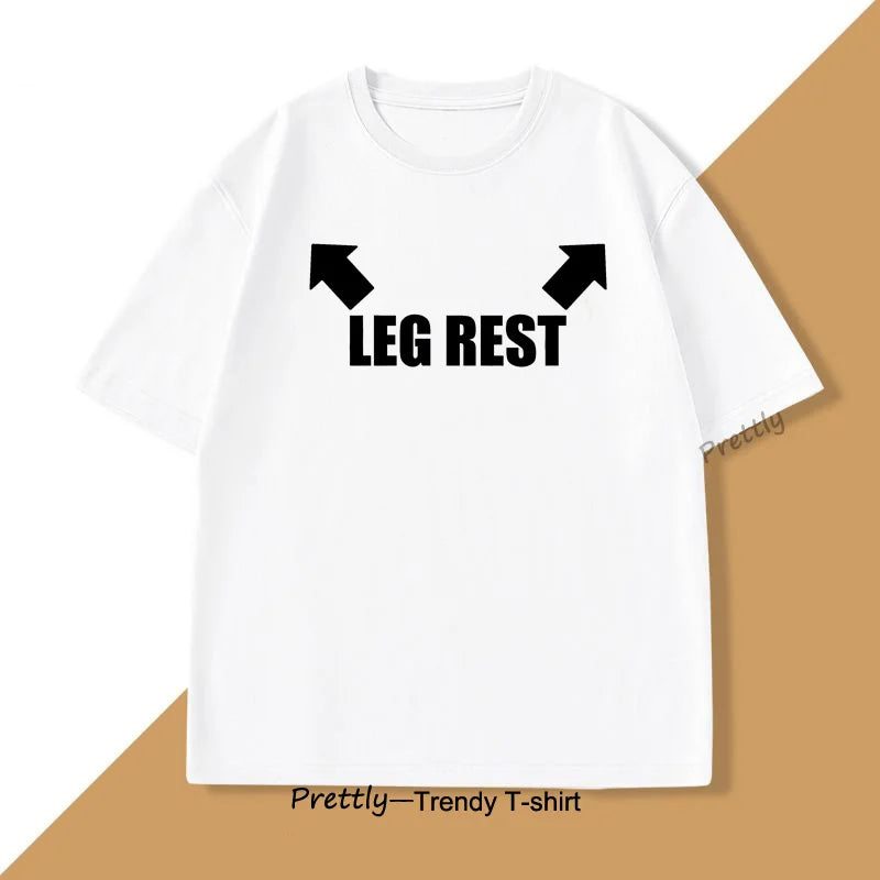Leg Rest Joke T Shirt Men Women Funny Meme Tshirt Relaxing T-Shirt Cotton Short Sleeve Printed Man Clothing Graphic Tee Tops