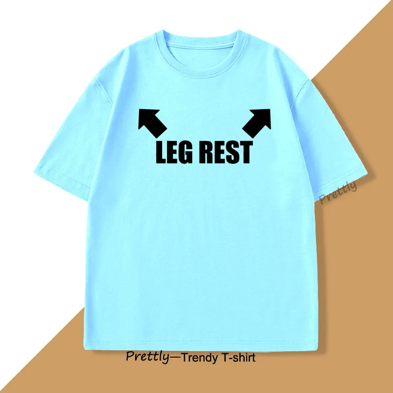 Leg Rest Joke T Shirt Men Women Funny Meme Tshirt Relaxing T-Shirt Cotton Short Sleeve Printed Man Clothing Graphic Tee Tops