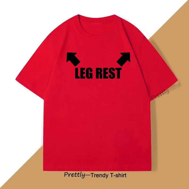 Leg Rest Joke T Shirt Men Women Funny Meme Tshirt Relaxing T-Shirt Cotton Short Sleeve Printed Man Clothing Graphic Tee Tops