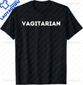 Vagitarian Pun Sarcastic Hilarious Adult Humor Dad Joke T-Shirt Breathe Comfort Fashion Casual Loose Hip Hop Man Tshirt Y2k Tees